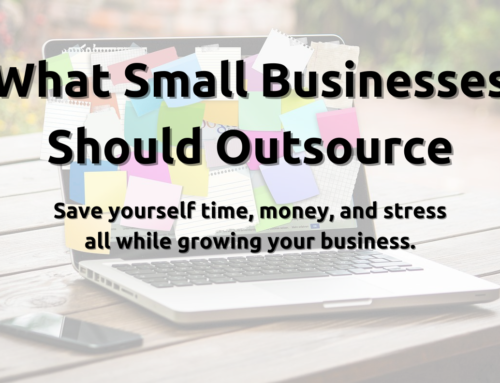 What Tasks and Areas of Your Business You Should Outsource